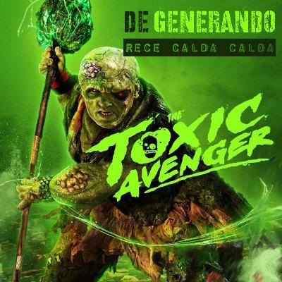 The Toxic Avenger: recensione calda calda