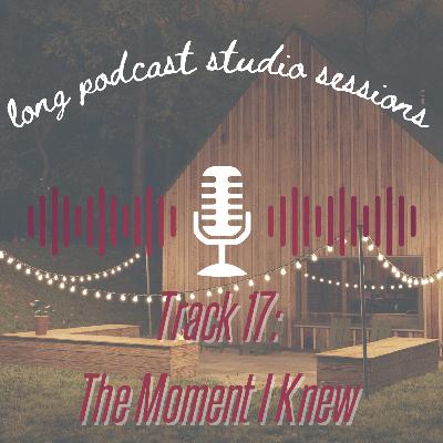 The Moment I Knew (with Michael) The Moment I Knew (with Michael)