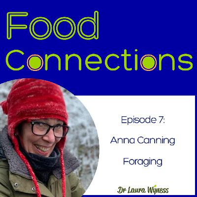 7: Foraging - Anna Canning 7: Foraging - Anna Canning