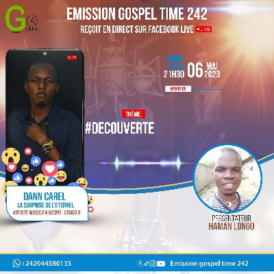 Dann Carel dans l'émission Gospel Time 242 du 06 mai 2023