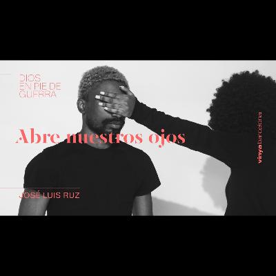 Abre nuestros ojos Abre nuestros ojos