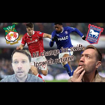 Episode 293 - (Late) Bristol Review and Ipswich Preview