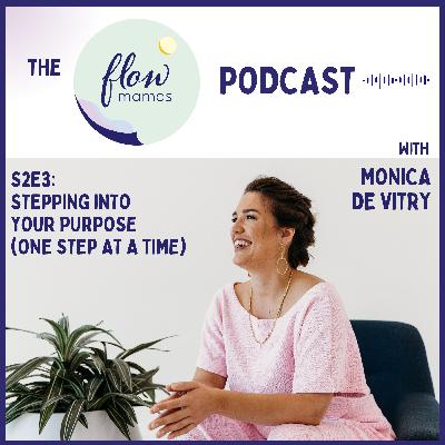 Stepping Into Your Purpose (One Step at a Time) Stepping Into Your Purpose (One Step at a Time)