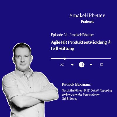 Agile HR Produktentwicklung @ Lidl Stiftung Agile HR Produktentwicklung @ Lidl Stiftung