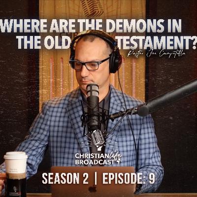 S2E09 | WHERE ARE THE DEMONS IN THE OLD TESTAMENT? S2E09 | WHERE ARE THE DEMONS IN THE OLD TESTAMENT?