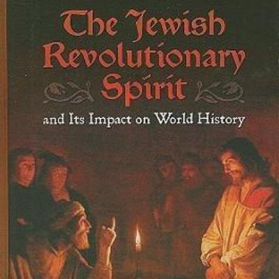 The Jewish Revolutionary Spirit: Unpacking the Cultural and Historical Impact of Jewish Thought The Jewish Revolutionary Spirit: Unpacking the Cultural and Historical Impact of Jewish Thought