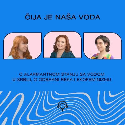 Kakva je voda koju pijemo? O vodi, rekama, MHE i klimatskoj krizi |Tampon zona podkast 104