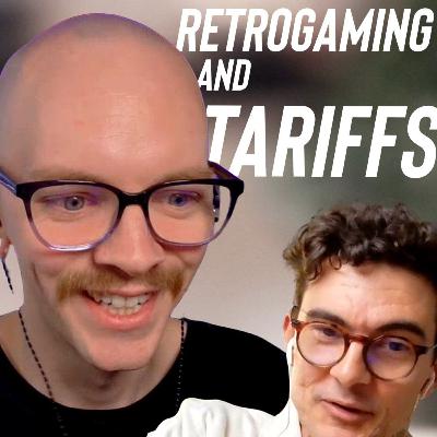 Retrogaming, tariffs and open-mindedness