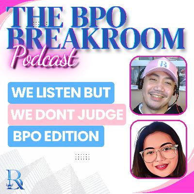 Breakroom Top 10: We Listen But We Don't Judge, BPO Edition