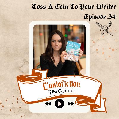 34 - L'Autofiction avec Elise Giraudau 34 - L'Autofiction avec Elise Giraudau