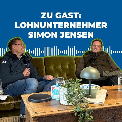 Folge 7 - Herausforderungen & Meilensteine – Lohnunternehmer Simon Jensen im Gespräch Folge 7 - Herausforderungen & Meilensteine – Lohnunternehmer Simon Jensen im Gespräch