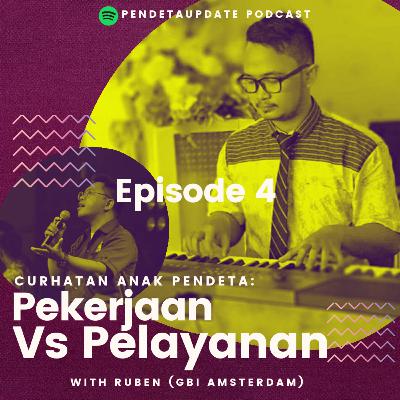 Curhatan Anak Pendeta: Pekerjaan Vs Pelayanan bareng Ruben