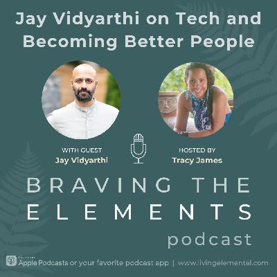 S3E8: Jay Vidyarthi on Tech and Becoming Better People