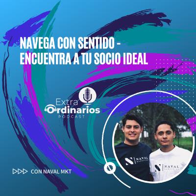 9- Navega con sentido, encuentra a tu socio ideal / Naval Marketing