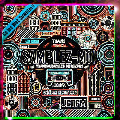 Samplez-Moi V 03 Spécial Transmusicales de Rennes - 46ème édition Samplez-Moi V 03 Spécial Transmusicales de Rennes - 46ème édition