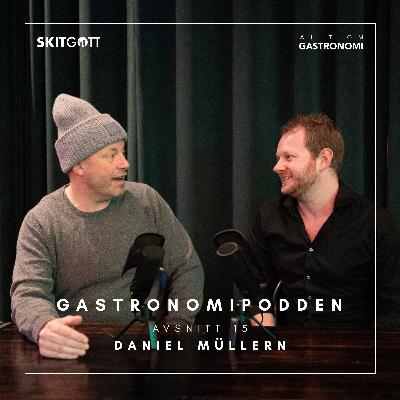 Daniel Müllern - Kock, krögare och vinnarskalle