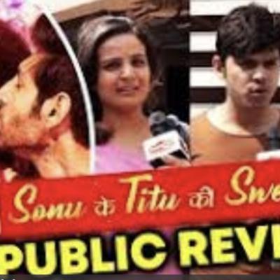 Sonu Ke Titu Ki Sweety PUBLIC REVIEW Sonu Ke Titu Ki Sweety PUBLIC REVIEW