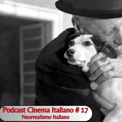 Podcast Cinema Italiano #17 - Neorrealismo