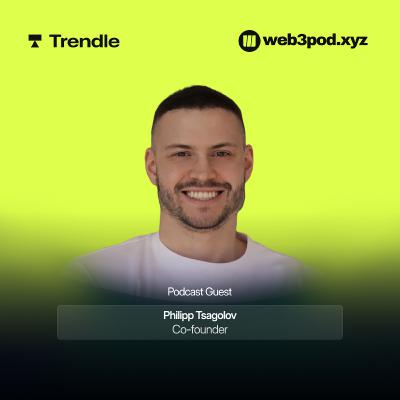 362: Trading Attention - The Next Evolution of Prediction Markets with Guest Speaker Philipp Tsagolov from Trendle.fi