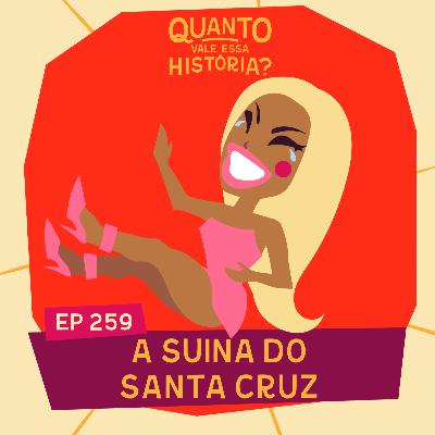 A SUINA DO SANTA CRUZ