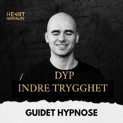 187: Guidet hypnose - Indre Trygghet med Stian Sandåker 187: Guidet hypnose - Indre Trygghet med Stian Sandåker