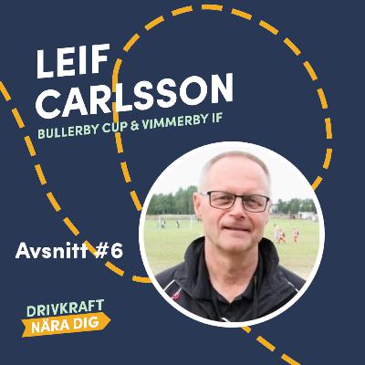 #6 Leif Carlsson - Bullerby Cup & Vimmerby IF #6 Leif Carlsson - Bullerby Cup & Vimmerby IF