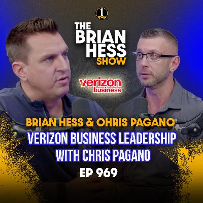 Episode 969| Verizon Business Leadership with Chris Pagano