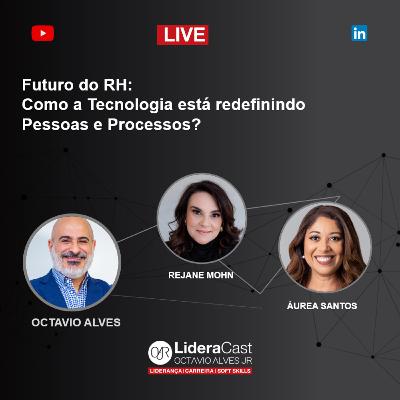 625 - Futuro do RH - Como a Tecnologia está Redefinindo Pessoas e Processos? 625 - Futuro do RH - Como a Tecnologia está Redefinindo Pessoas e Processos?