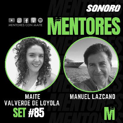 SET #85: “Vive de tu pasión y experiencias en el mar” - Manuel Lazcano
