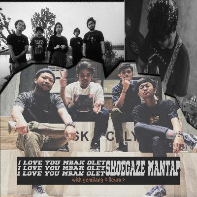 Sunyi 02 : oalah ini ta shoegaze. Ft gemilang fleuro Sunyi 02 : oalah ini ta shoegaze. Ft gemilang fleuro