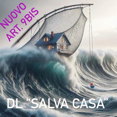 DL SalvaCasa_nuovo art. 9 bis