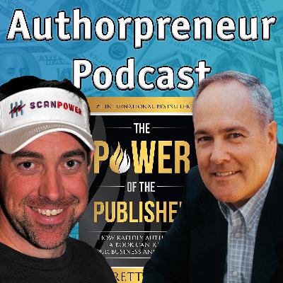 Authorpreneur Podcast Episode #11: Everett O'Keefe, author of The Power of the Published