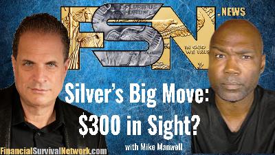 Silver’s Big Move: $300 in Sight? - Mike Manwell #6337
