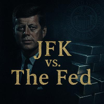 Executive Order 11110: JFK vs. The Federal Reserve