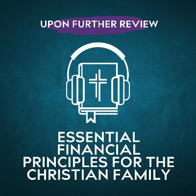 Ep 9 | 5 Essential Financial Principles For the Family
