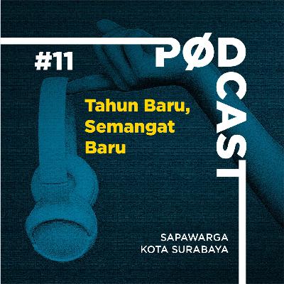 Podcast #11 Sapawarga: Tahun Baru, Semangat Baru