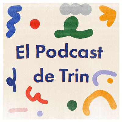 #16: Sobre explorar tu voz creativa – El Podcast de Trin