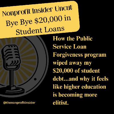 Ep.65: What happens when you get all $20,000 of your student loans forgiven?
