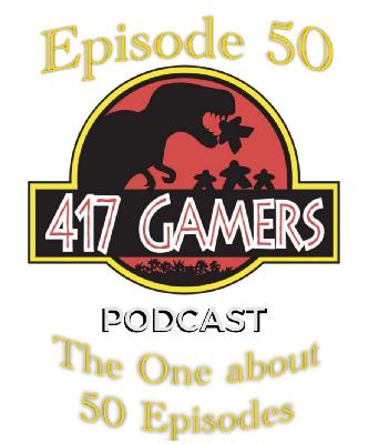 417Gamer Podcast Episode 50: The One About 50 Episodes