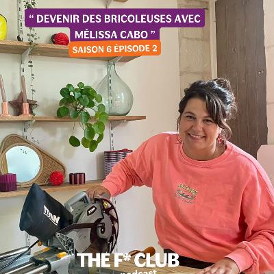 Devenir des bricoleuses avec Mélissa Cabo