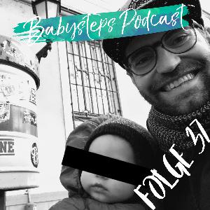 Folge 37 - Das erste Jahr mit Baby: Ein ungeschönter Rückblick.