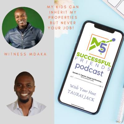 Episode 36 | My kids can inherit my properties but NEVER your JOB! Power of Investing