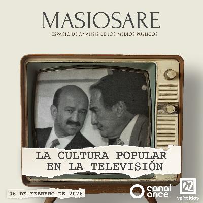MASIOSARE - LA CULTURA POPULAR EN LA TELEVISIÓN MASIOSARE - LA CULTURA POPULAR EN LA TELEVISIÓN