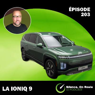 Épisode # 203 : La Ioniq 9