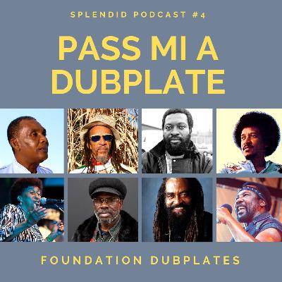 Pass Mi A Dubplate Podcast #4 - Foundation dubplates