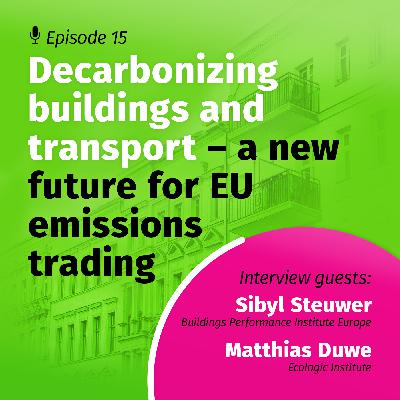 Decarbonizing buildings and transport - a new future for EU emissions trading