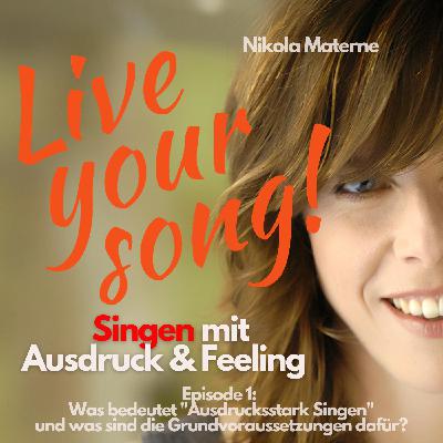Was bedeutet "Ausdrucksstark Singen" und was sind die Grundvoraussetzungen dafür?