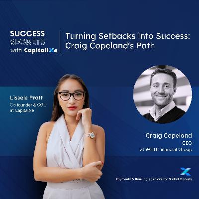 Turning Setbacks into Success: Craig Copeland's Path
