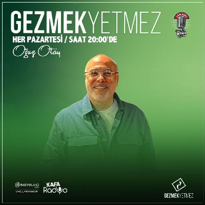 Gezmek Yetmez (13 Ekim 2025) - Elchin İbadov - Ülkem Azerbaycan ve Türkiye'den Hikayeler