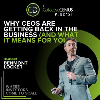 How Elite Operators Win When the Market Shifts featuring Benmont Locker